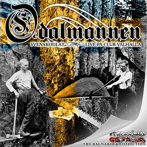 ODALMANNEN - Svenskodlat & Live Club Valhalla